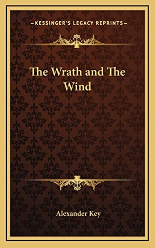 Book cover for "The Wrath and The Wind" by Alexander Key
