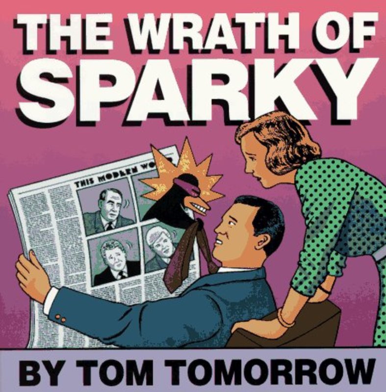 Book cover for "The Wrath of Sparky" by Tom Tomorrow