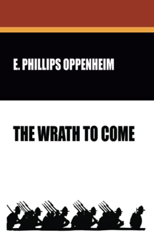 Book cover for "The Wrath to Come" by E Phillips Oppenheim