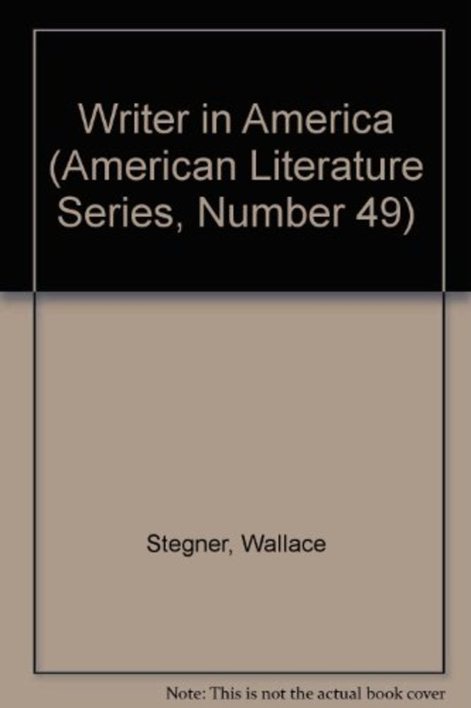 Book cover for "The Writer in America" by Wallace Stegner