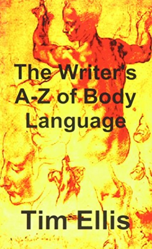 Book cover for "The Writer's A-Z of Body Language" by Tim Ellis