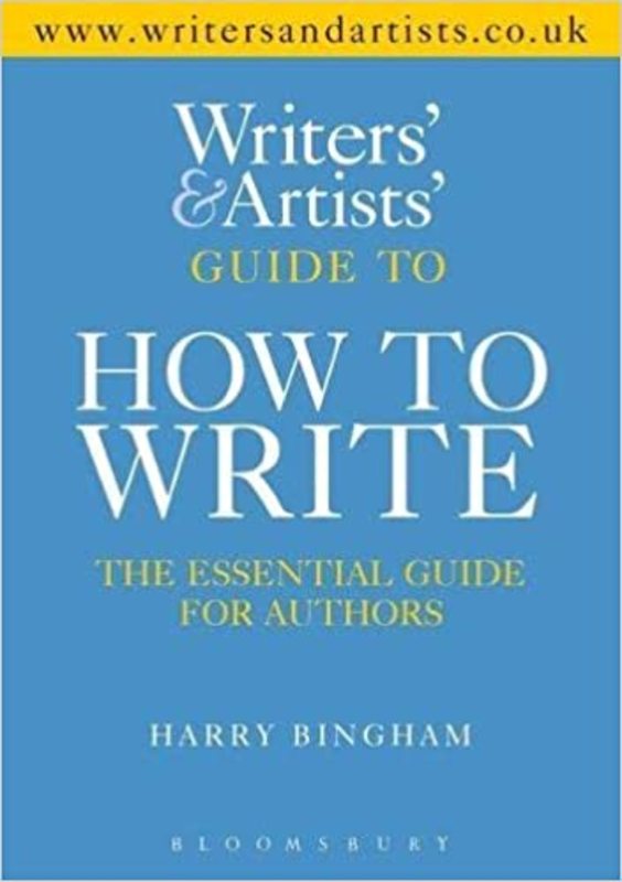 Book cover for "The Writers and Artists Guide to How to Write" by Harry Bingham