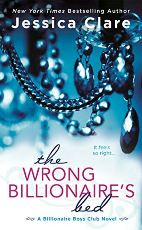 Book cover for "The Wrong Billionaire's Bed" by Jessica Clare