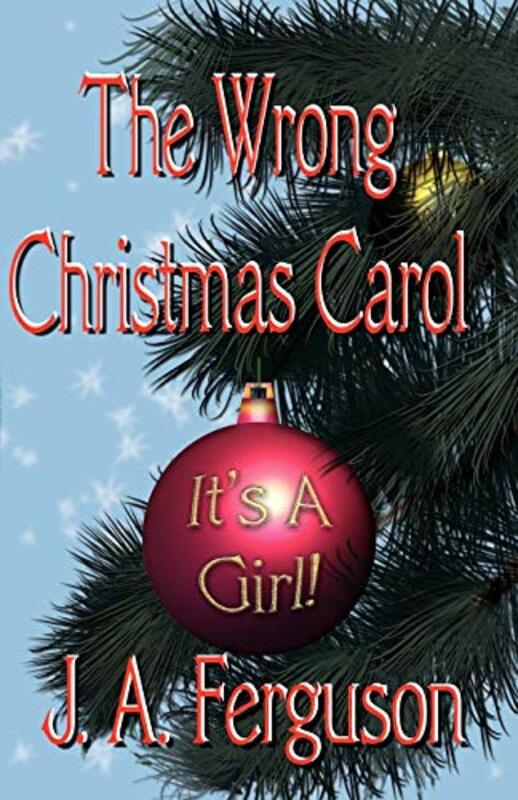 Book cover for "The Wrong Christmas Carol" by Jo Ann JA Ferguson