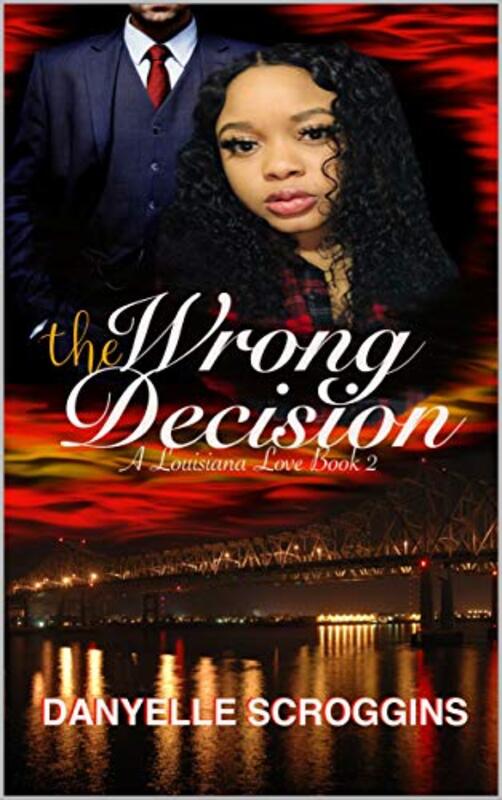 Book cover for "The Wrong Decision" by Danyelle Scroggins