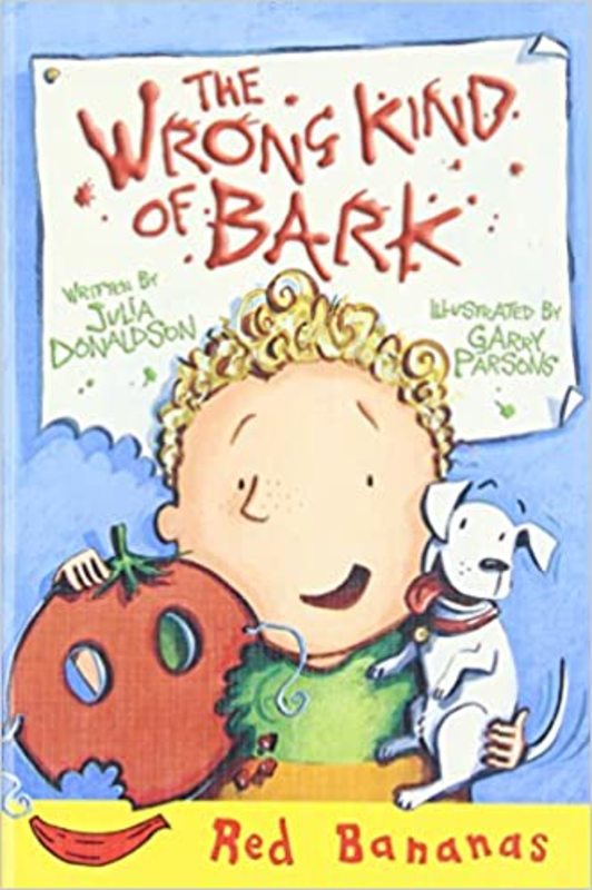 Book cover for "The Wrong Kind of Bark" by Julia Donaldson