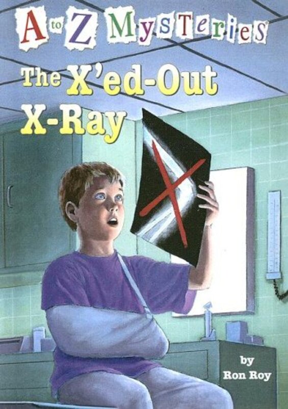 Book cover for "The X'ed-out X-ray" by Ron Roy