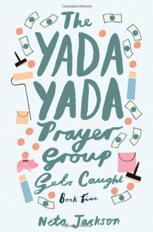 Book cover for "The Yada Yada Prayer Group Gets Caught" by Neta Jackson