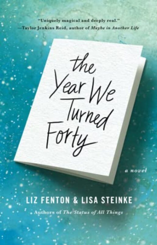 Book cover for "The Year We Turned Forty" by Liz Fenton
