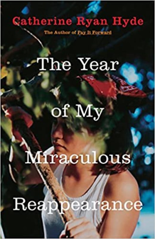 Book cover for "The Year of My Miraculous Reappearance" by Catherine Ryan Hyde