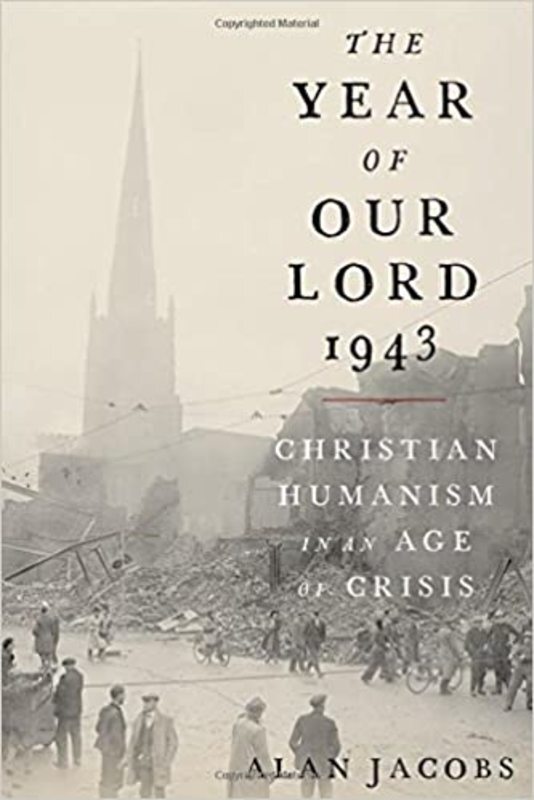 Book cover for "The Year of Our Lord 1943" by Alan Jacobs