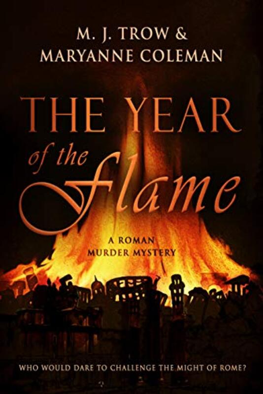 Book cover for "The Year of the Flame" by MJ Trow