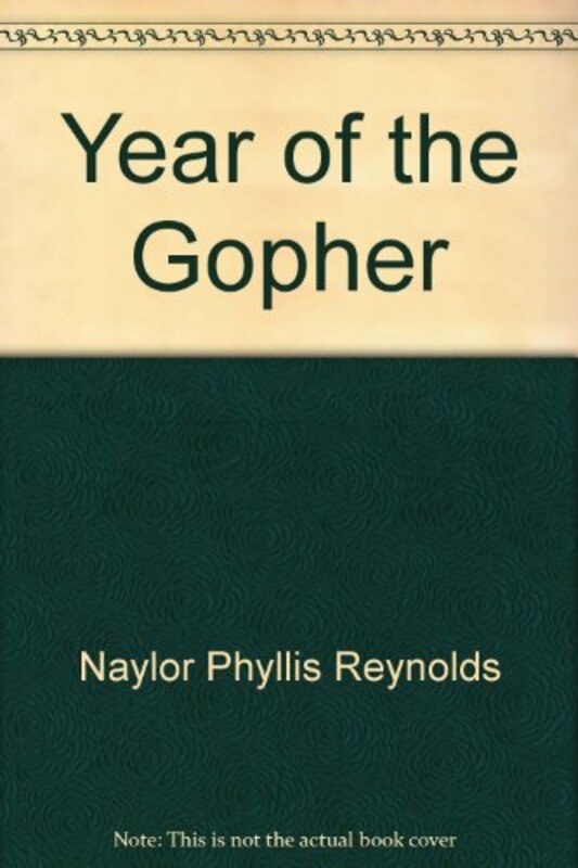 Book cover for "The Year of the Gopher" by Phyllis Reynolds Naylor