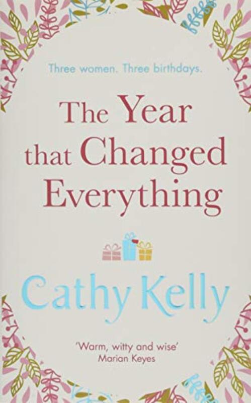 Book cover for "The Year that Changed Everything" by Cathy Kelly
