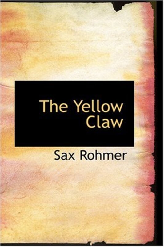 Book cover for "The Yellow Claw" by Sax Rohmer
