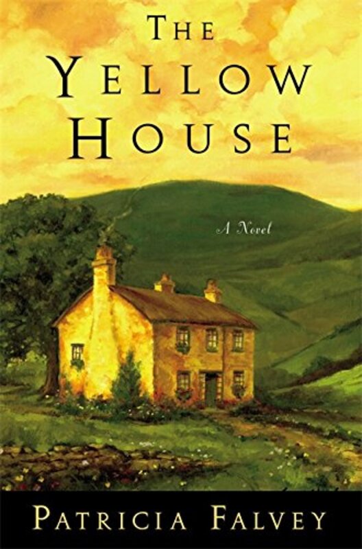 Book cover for "The Yellow House" by Patricia Falvey