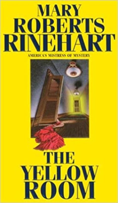 Book cover for "The Yellow Room" by Mary Roberts Rinehart