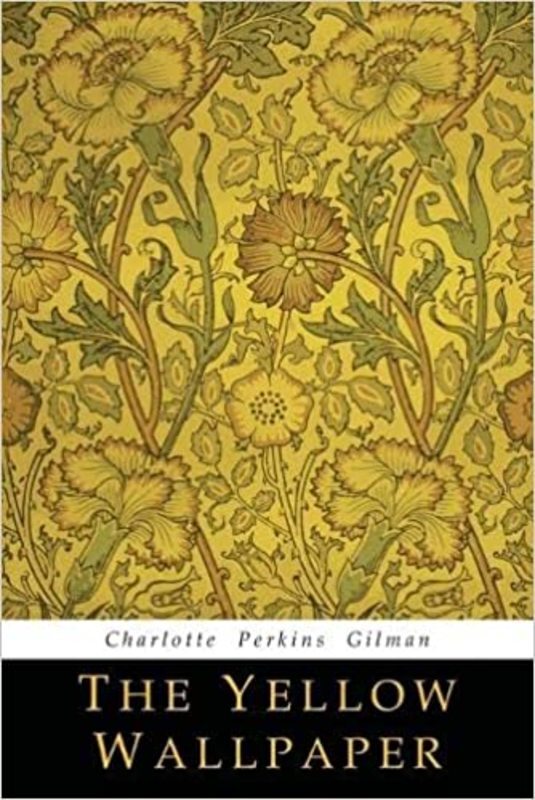 Book cover for "The Yellow Wallpaper" by Charlotte Perkins Gilman