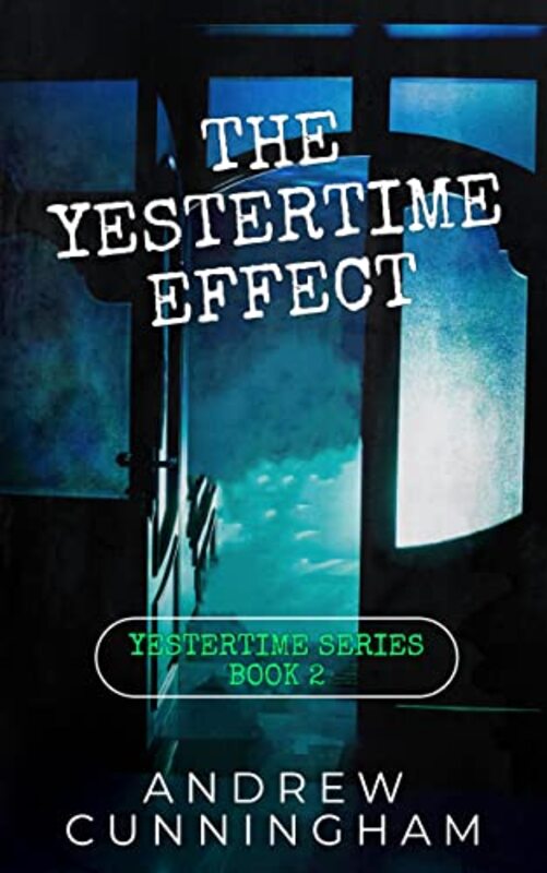 Book cover for "The Yestertime Effect" by Andrew Cunningham