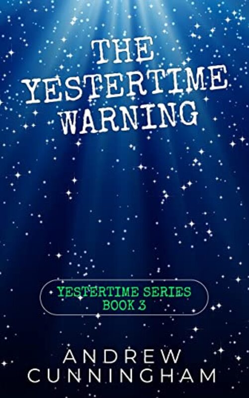 Book cover for "The Yestertime Warning of Time Travel" by Andrew Cunningham