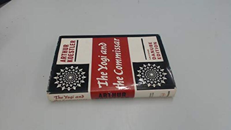 Book cover for "The Yogi and the Commissar and Other Essays" by Arthur Koestler