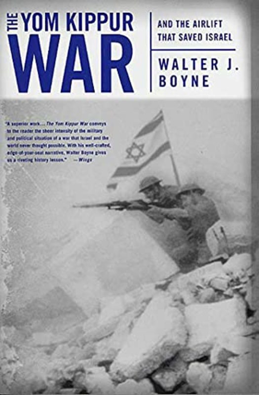 Book cover for "The Yom Kippur War" by Walter J Boyne