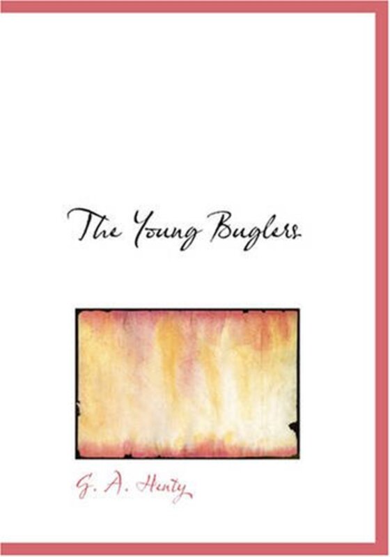 Book cover for "The Young Buglers" by GA Henty