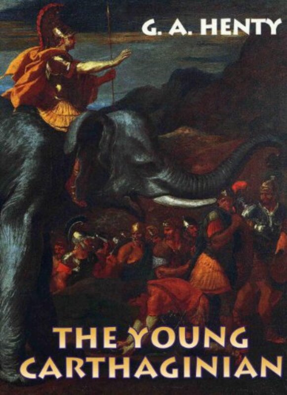 Book cover for "The Young Carthaginian" by GA Henty