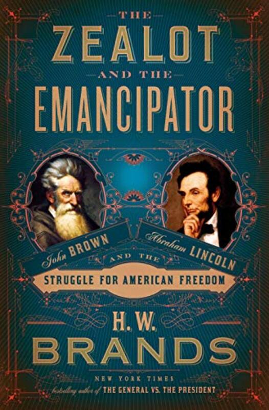 Book cover for "The Zealot and the Emancipator" by HW Brands