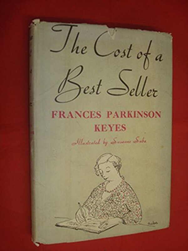 Book cover for "The cost of a best seller" by Frances Parkinson Keyes