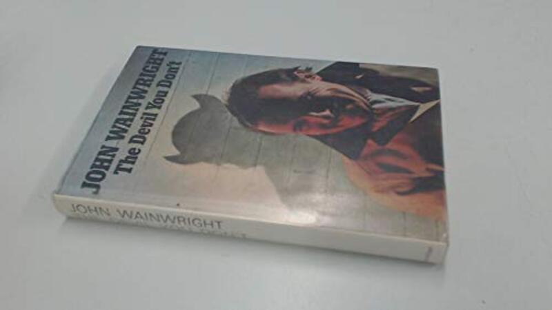 Book cover for "The devil you don't" by John Wainwright