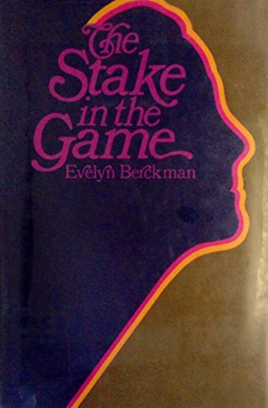 Book cover for "The stake in the game" by Evelyn Berckman