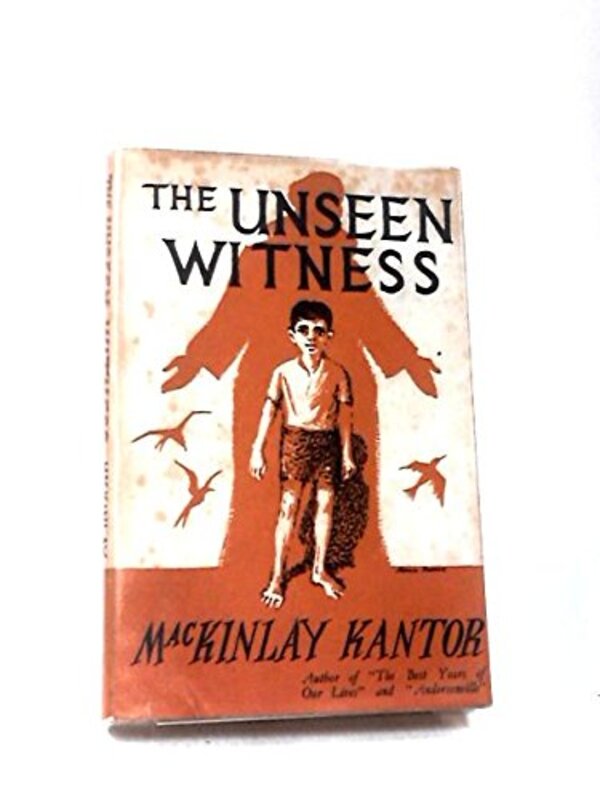 Book cover for "The unseen witness" by Mackinlay Kantor