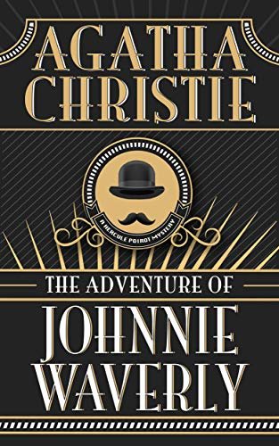 Book cover for "The Adventure of Johnnie Waverly" by Agatha Christie