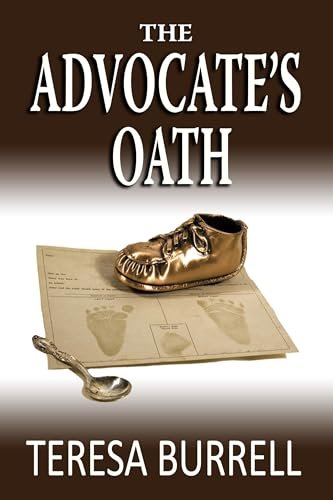 Book cover for "The Advocate's Oath" by Teresa Burrell