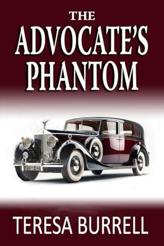Book cover for "The Advocate's Phantom" by Teresa Burrell