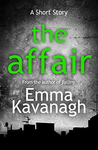Book cover for "The Affair" by Emma Kavanagh