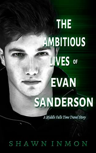 Book cover for "The Ambitious Lives of Evan Sanderson" by Shawn Inmon