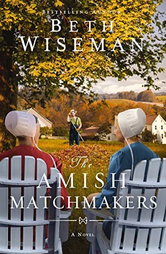 Book cover for "The Amish Matchmakers" by Beth Wiseman