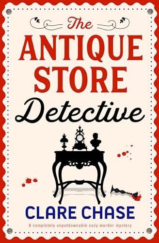 Book cover for "The Antique Store Detective" by Clare Chase