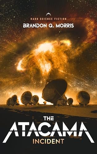 Book cover for "The Atacama Incident" by Brandon Q Morris