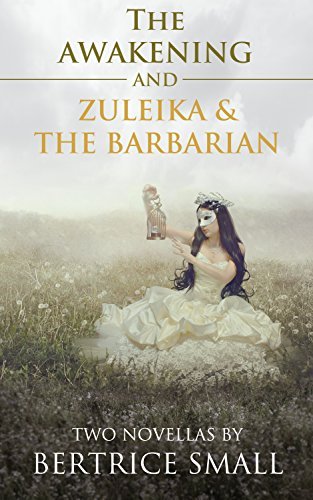 Book cover for "The Awakening / Zuleika and the Barbarian" by Bertrice Small
