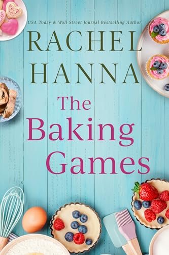 Book cover for "The Baking Games" by Rachel Hanna