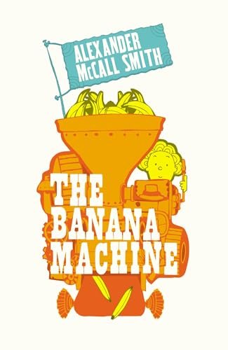 Book cover for "The Banana Machine" by Alexander McCall Smith