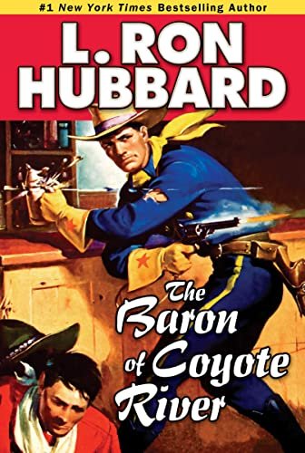 Book cover for "The Baron of Coyote River" by L Ron Hubbard