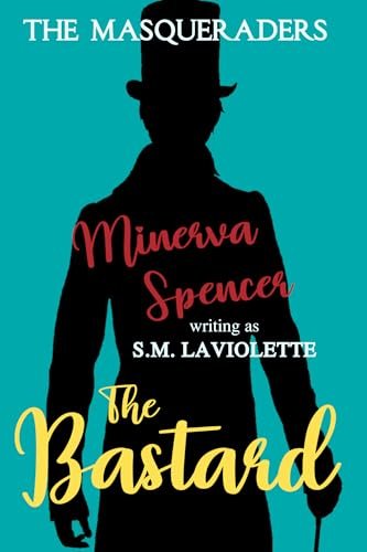Book cover for "The Bastard" by Minerva Spencer