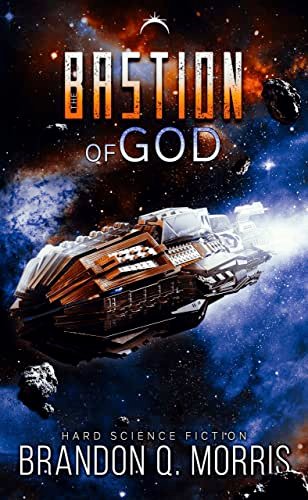 Book cover for "The Bastion of God" by Brandon Q Morris