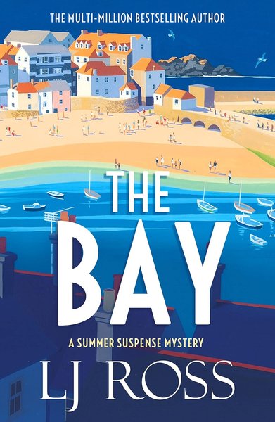 Book cover for "The Bay" by LJ Ross