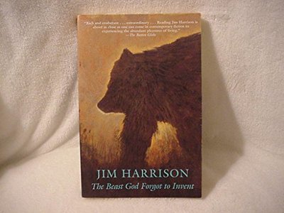 Book cover for "The Beast God Forgot to Invent" by Jim Harrison