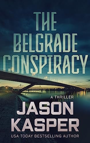 Book cover for "The Belgrade Conspiracy" by Jason Kasper